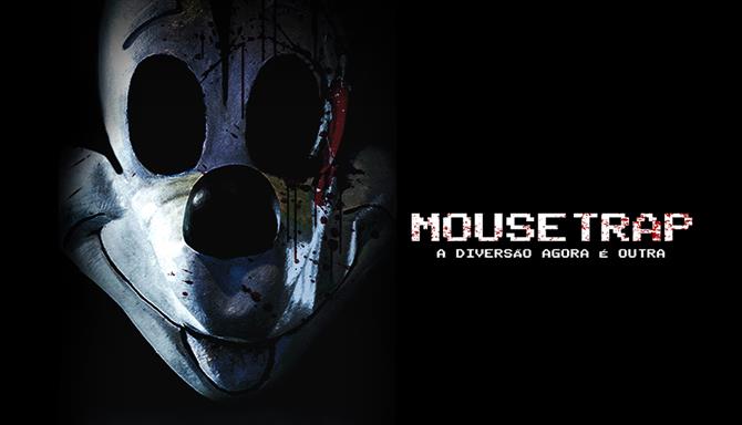 Mouse Trap - A Diversão Agora é Outra