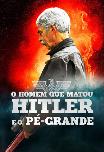 O Homem que Matou Hitler e o Pé-Grande