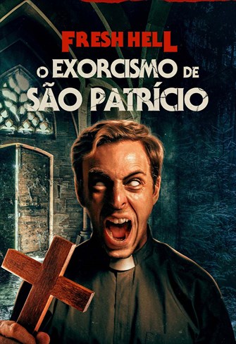 Fresh Hell: O Exorcismo de São Patrício