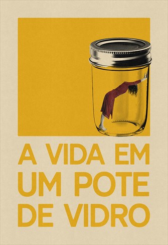 A Vida em um Pote de Vidro