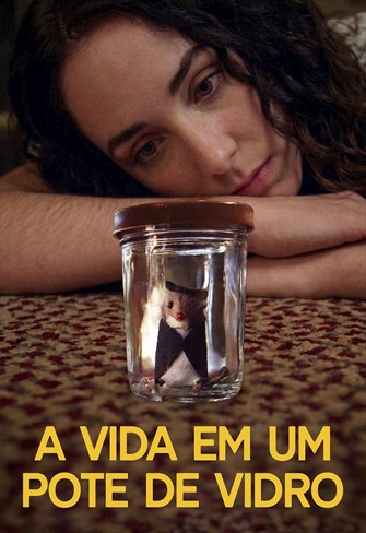 A Vida em um Pote de Vidro