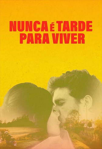 Nunca é Tarde para Viver
