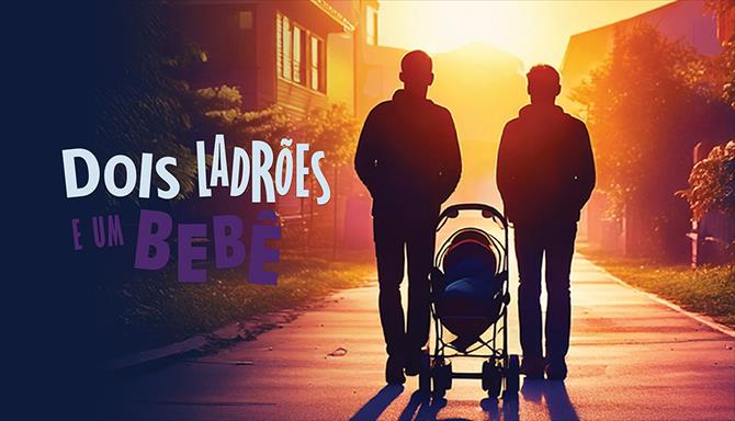 Dois Ladrões e Um Bebê