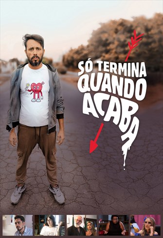 Só Termina Quando Acaba