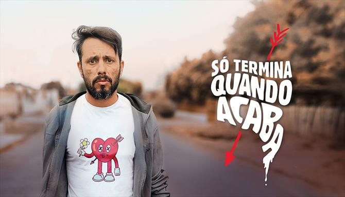 Só Termina Quando Acaba