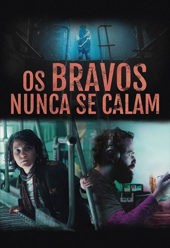 Os Bravos Nunca se Calam