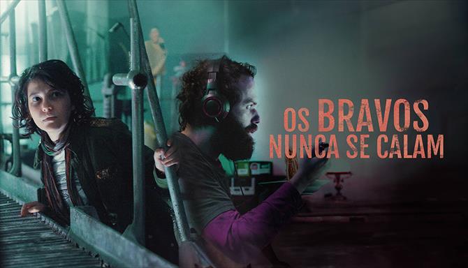 Os Bravos Nunca se Calam