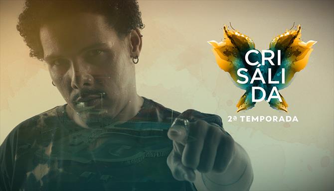 Crisálida - 2ª Temporada