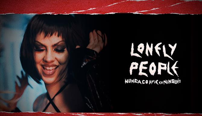 Lonely People: Nunca Confie em Ninguém