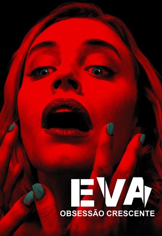 Eva - Obsessão Crescente