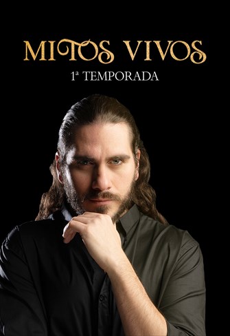 Mitos Vivos - 1ª Temporada