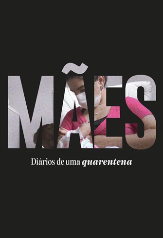 Mães - Diários de uma Quarentena