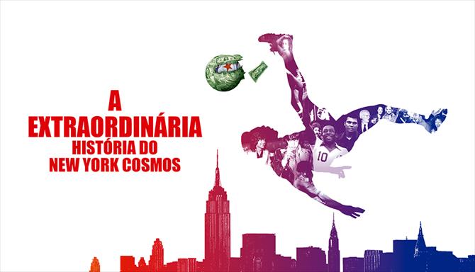 A Extraordinária História do New York Cosmos