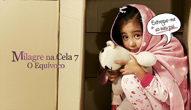 Milagre na Cela 7: O Equívoco