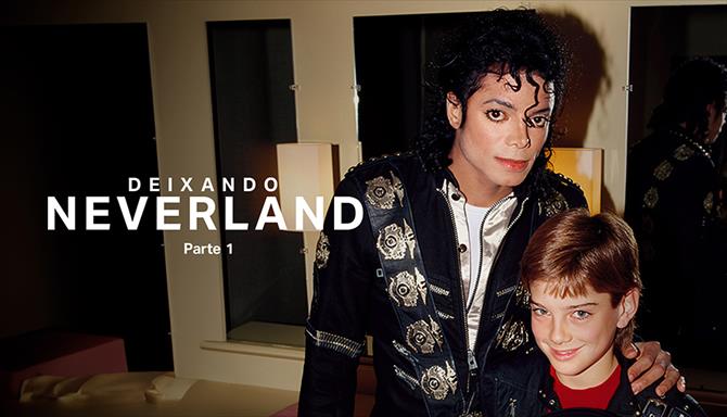 Deixando Neverland: Parte 1
