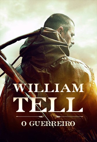 William Tell - O Guerreiro